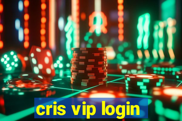 cris vip login